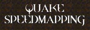 Quake Speedmapping